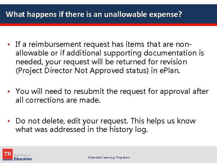 What happens if there is an unallowable expense? • If a reimbursement request has