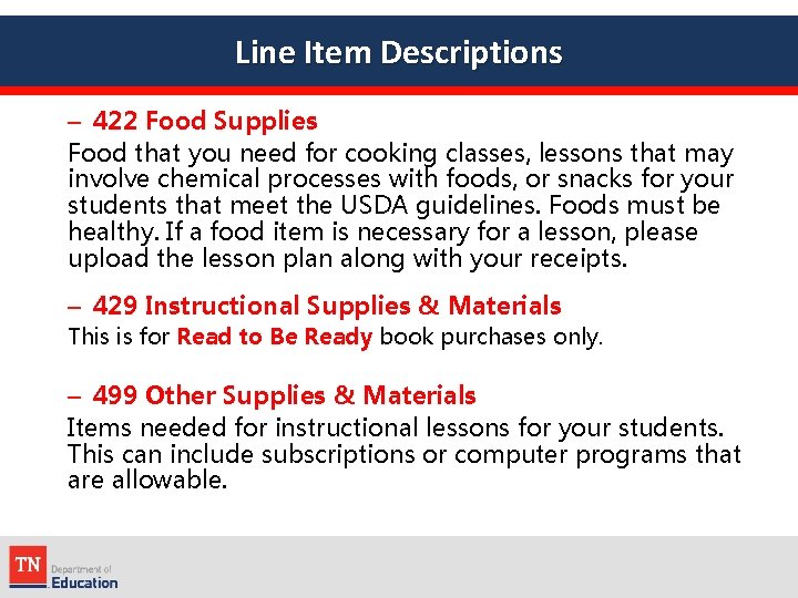 Line Item Descriptions – 422 Food Supplies Food that you need for cooking classes,