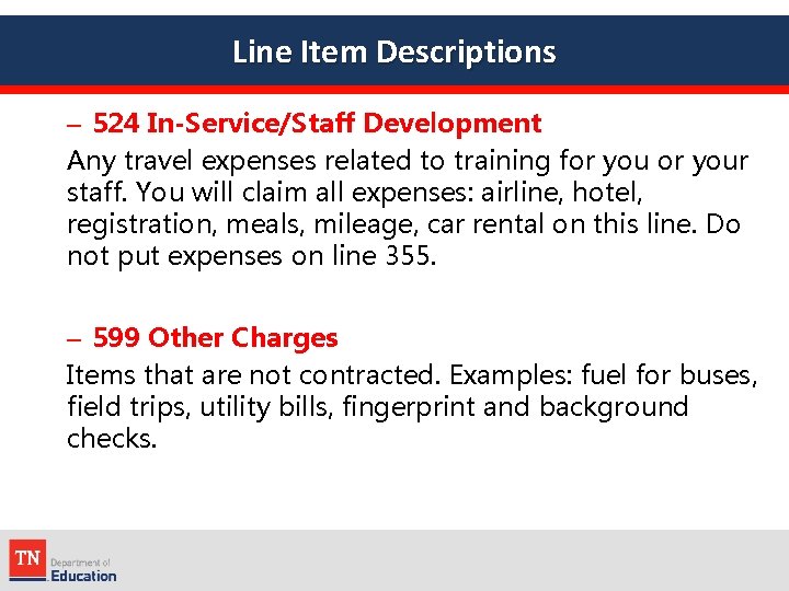 Line Item Descriptions – 524 In-Service/Staff Development Any travel expenses related to training for