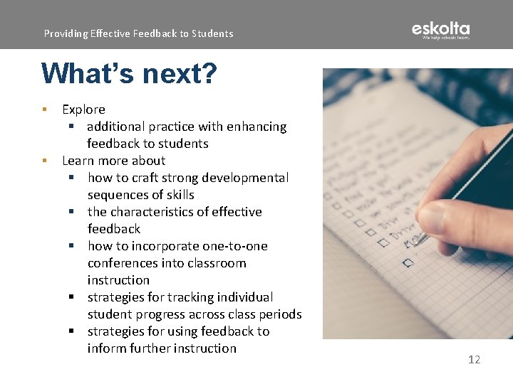 Providing Effective Feedback to Students What’s next? ▪ ▪ Explore § additional practice with