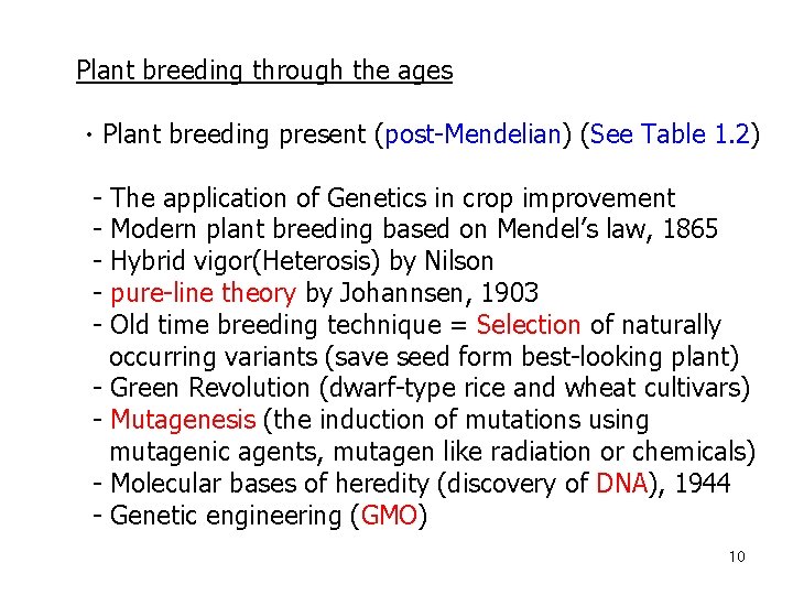 Plant breeding through the ages ㆍPlant breeding present (post-Mendelian) (See Table 1. 2) -