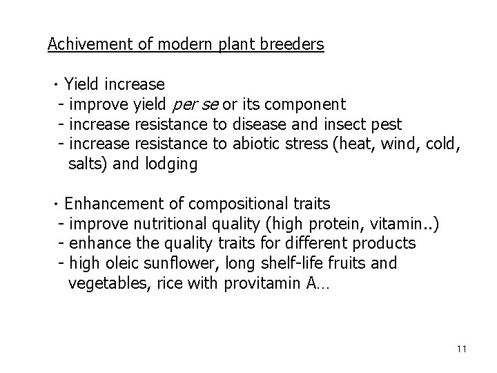 Achivement of modern plant breeders ㆍYield increase - improve yield per se or its