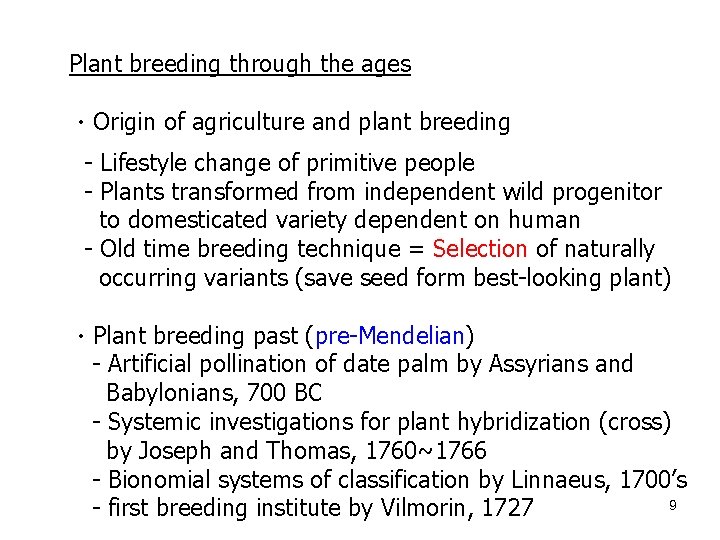 Plant breeding through the ages ㆍOrigin of agriculture and plant breeding - Lifestyle change