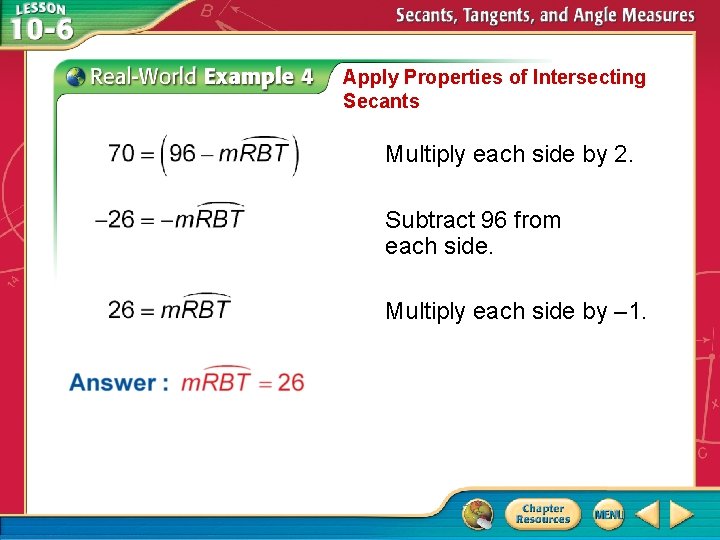 Apply Properties of Intersecting Secants Multiply each side by 2. Subtract 96 from each