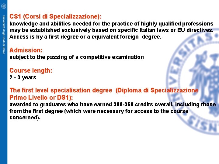 CS 1 (Corsi di Specializzazione): knowledge and abilities needed for the practice of highly