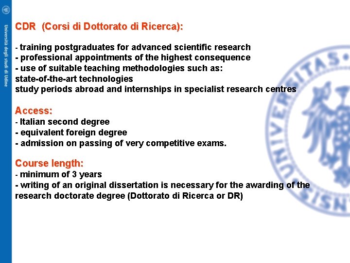 CDR (Corsi di Dottorato di Ricerca): - training postgraduates for advanced scientific research -