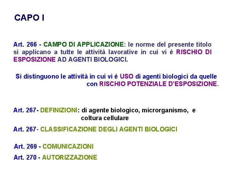 CAPO I Art. 266 - CAMPO DI APPLICAZIONE: le norme del presente titolo si