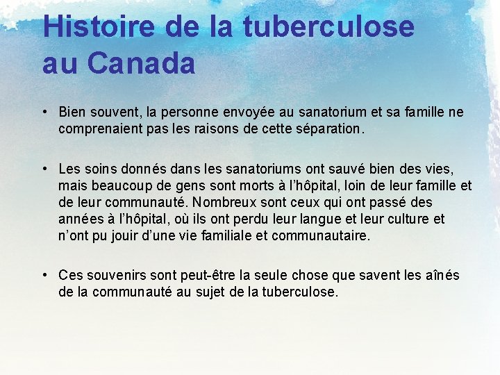 Histoire de la tuberculose au Canada • Bien souvent, la personne envoyée au sanatorium