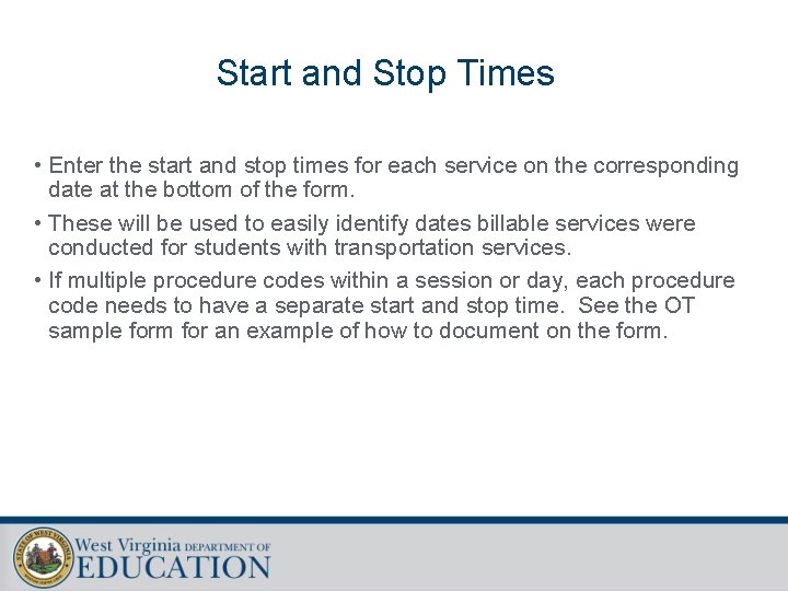 Start and Stop Times • Enter the start and stop times for each service