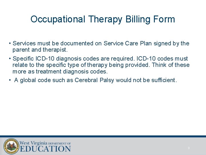 Occupational Therapy Billing Form • Services must be documented on Service Care Plan signed