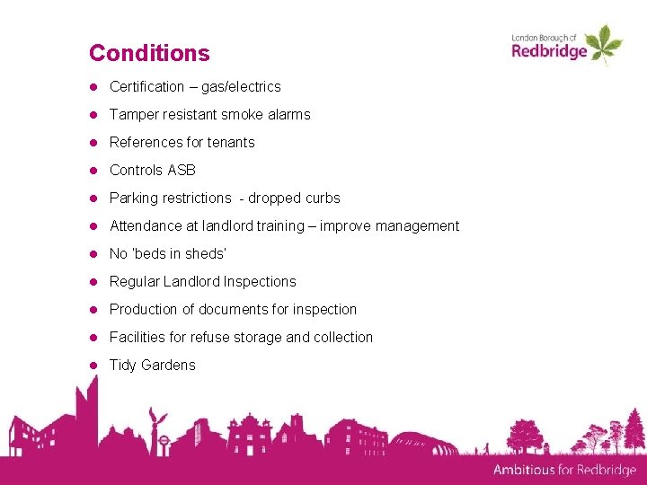 Conditions ● Certification – gas/electrics ● Tamper resistant smoke alarms ● References for tenants