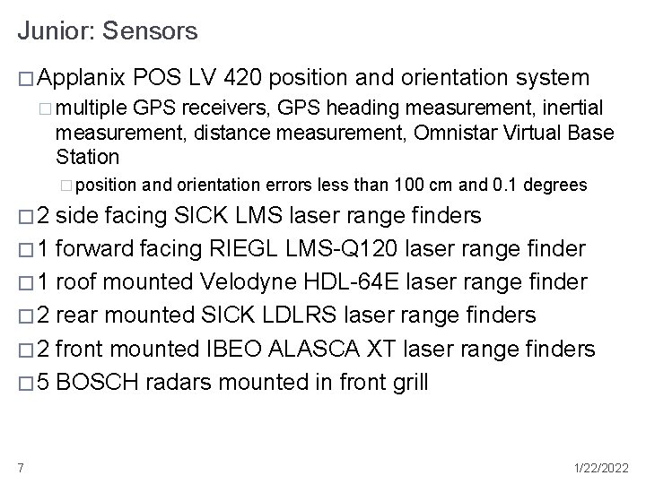 Junior: Sensors � Applanix POS LV 420 position and orientation system � multiple GPS