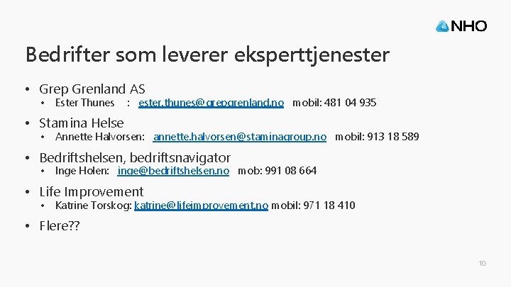 Bedrifter som leverer eksperttjenester • Grep Grenland AS • Ester Thunes : ester. thunes@grepgrenland.