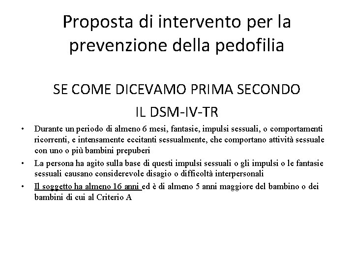 Proposta di intervento per la prevenzione della pedofilia SE COME DICEVAMO PRIMA SECONDO IL