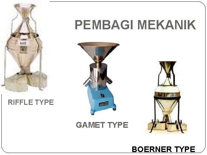 PEMBAGI MEKANIK RIFFLE TYPE GAMET TYPE BOERNER TYPE 