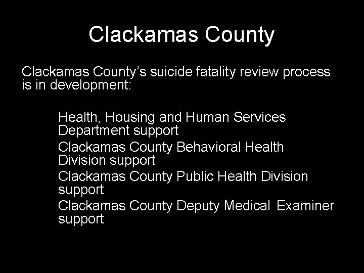 Clackamas County’s suicide fatality review process is in development: Health, Housing and Human Services