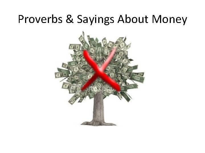Proverbs & Sayings About Money 