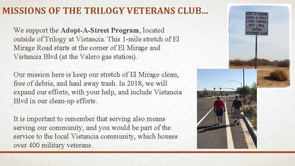 MISSIONS OF THE TRILOGY VETERANS CLUB. . . We support the Adopt-A-Street Program, Program