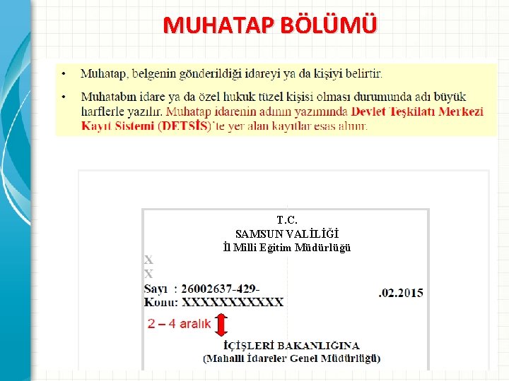 MUHATAP BÖLÜMÜ T. C. SAMSUN VALİLİĞİ İl Milli Eğitim Müdürlüğü 