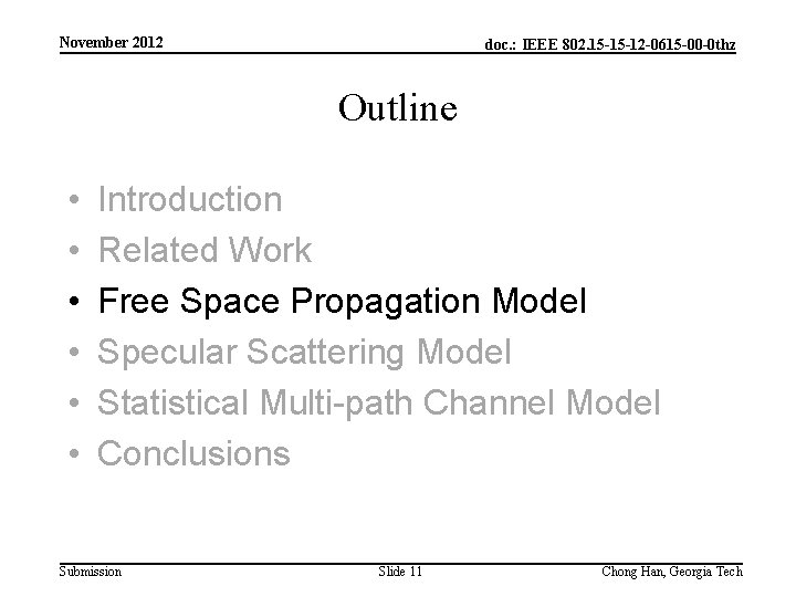 November 2012 doc. : IEEE 802. 15 -15 -12 -0615 -00 -0 thz Outline