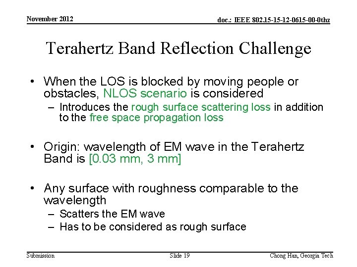 November 2012 doc. : IEEE 802. 15 -15 -12 -0615 -00 -0 thz Terahertz