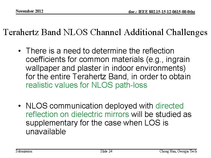 November 2012 doc. : IEEE 802. 15 -15 -12 -0615 -00 -0 thz Terahertz