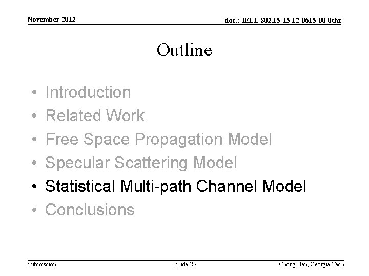 November 2012 doc. : IEEE 802. 15 -15 -12 -0615 -00 -0 thz Outline