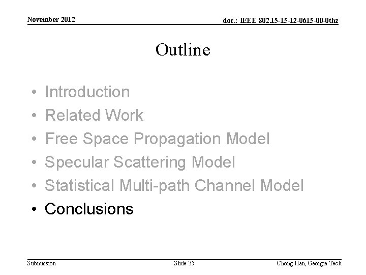 November 2012 doc. : IEEE 802. 15 -15 -12 -0615 -00 -0 thz Outline