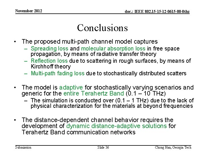 November 2012 doc. : IEEE 802. 15 -15 -12 -0615 -00 -0 thz Conclusions