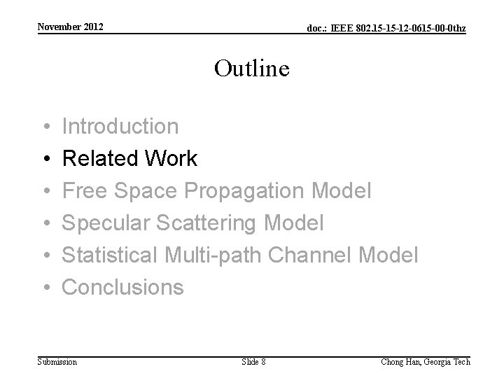 November 2012 doc. : IEEE 802. 15 -15 -12 -0615 -00 -0 thz Outline