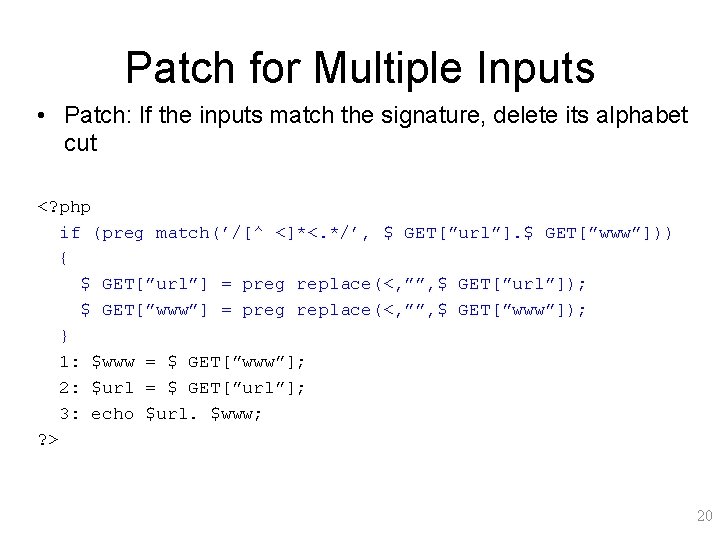 Patch for Multiple Inputs • Patch: If the inputs match the signature, delete its