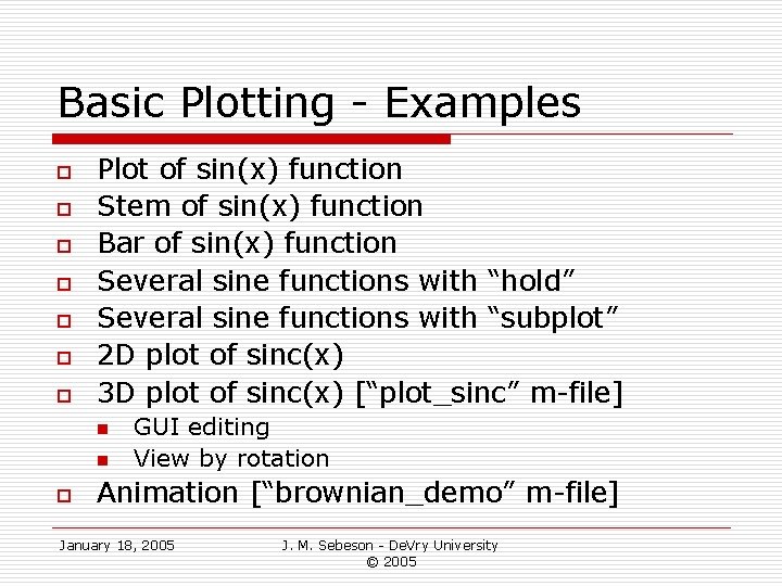 Basic Plotting - Examples o o o o Plot of sin(x) function Stem of Basic Plotting - Examples o o o o Plot of sin(x) function Stem of