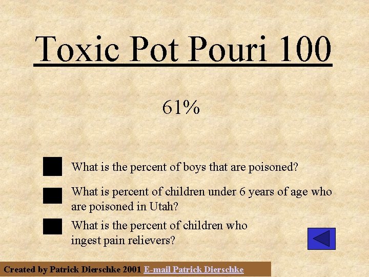 Toxic Pot Pouri 100 61% What is the percent of boys that are poisoned?