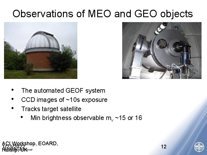 Observations of MEO and GEO objects • • • The automated GEOF system CCD