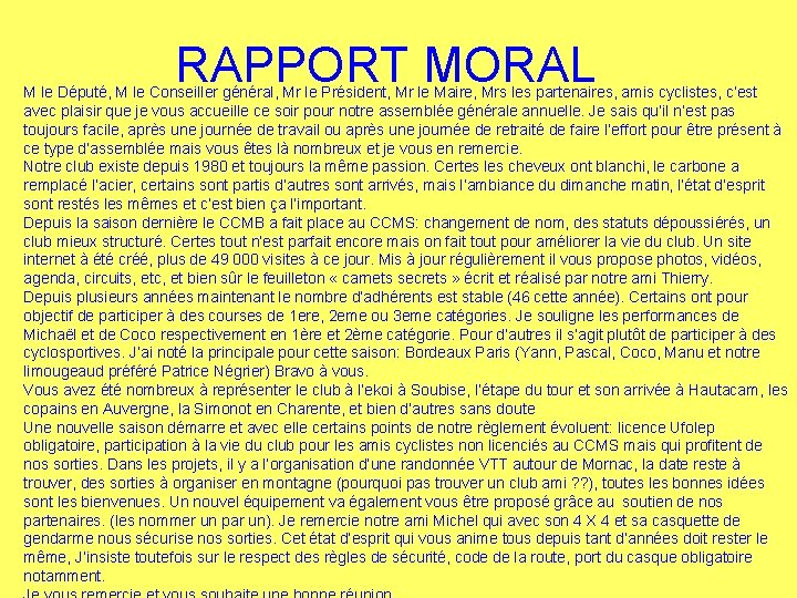 RAPPORT MORAL M le Député, M le Conseiller général, Mr le Président, Mr le