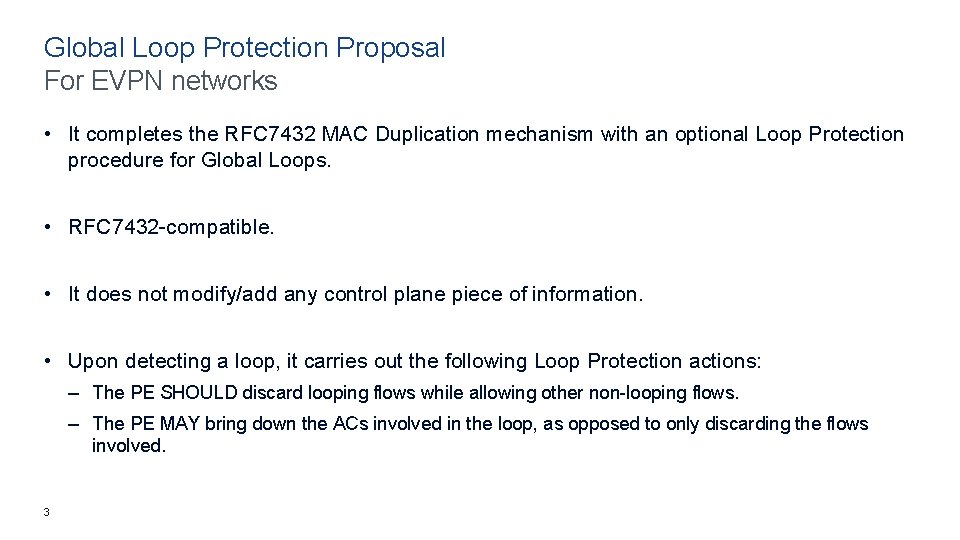 Global Loop Protection Proposal For EVPN networks • It completes the RFC 7432 MAC