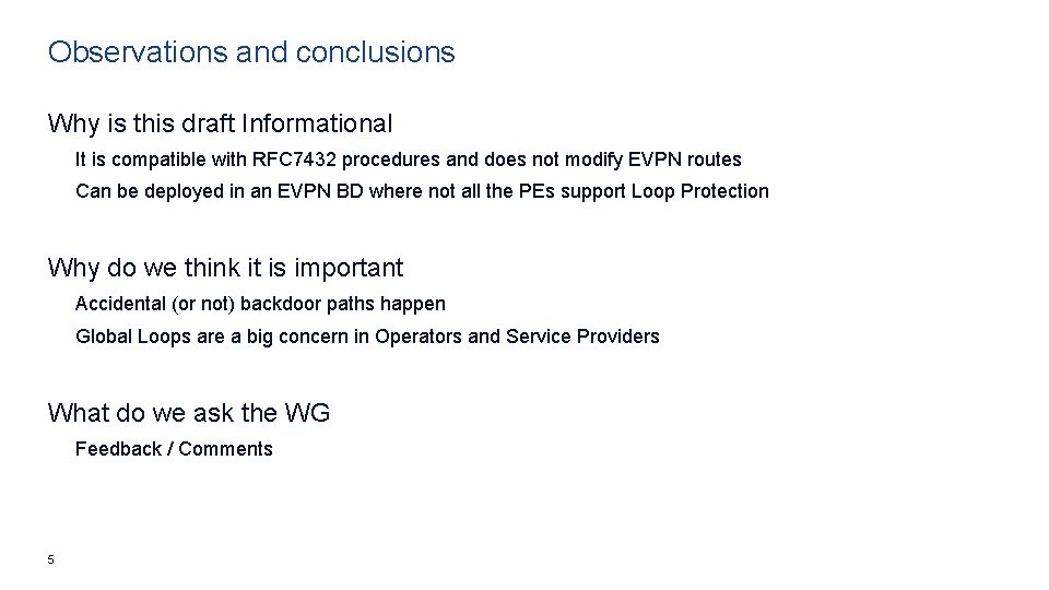 Observations and conclusions Why is this draft Informational It is compatible with RFC 7432