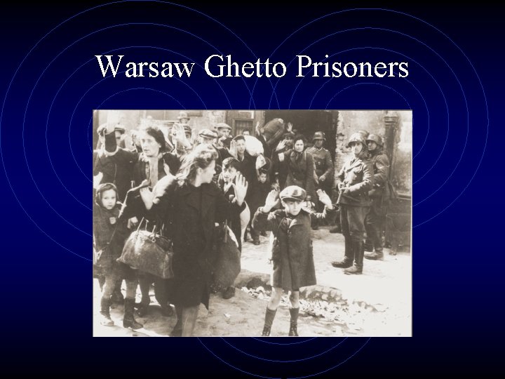 Warsaw Ghetto Prisoners 