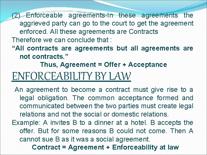 (2) Enforceable agreements-In these agreements the aggrieved party can go to the court to
