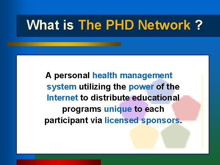 What is The PHD Network ? A personal health management system utilizing the power