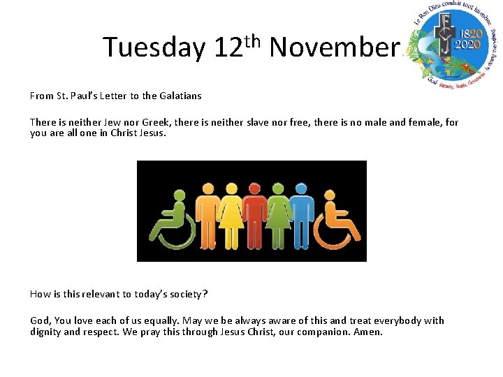 Tuesday 12 th November From St. Paul’s Letter to the Galatians There is neither
