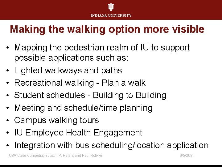 Making the walking option more visible • Mapping the pedestrian realm of IU to