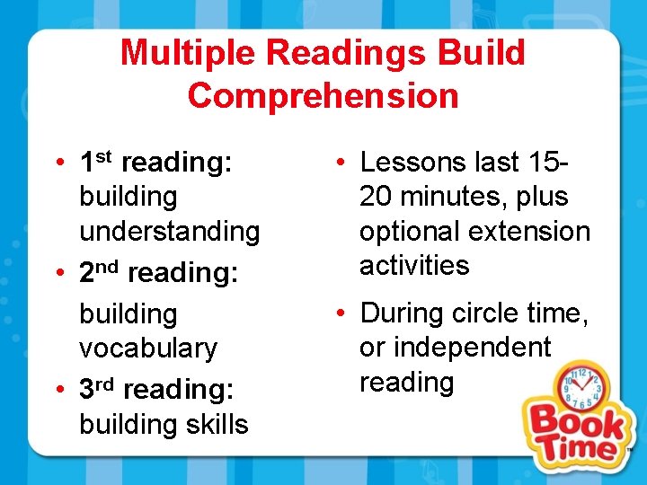 Multiple Readings Build Comprehension • 1 st reading: building understanding • 2 nd reading: