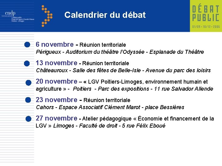 Calendrier du débat 6 novembre - Réunion territoriale Périgueux - Auditorium du théâtre l’Odyssée