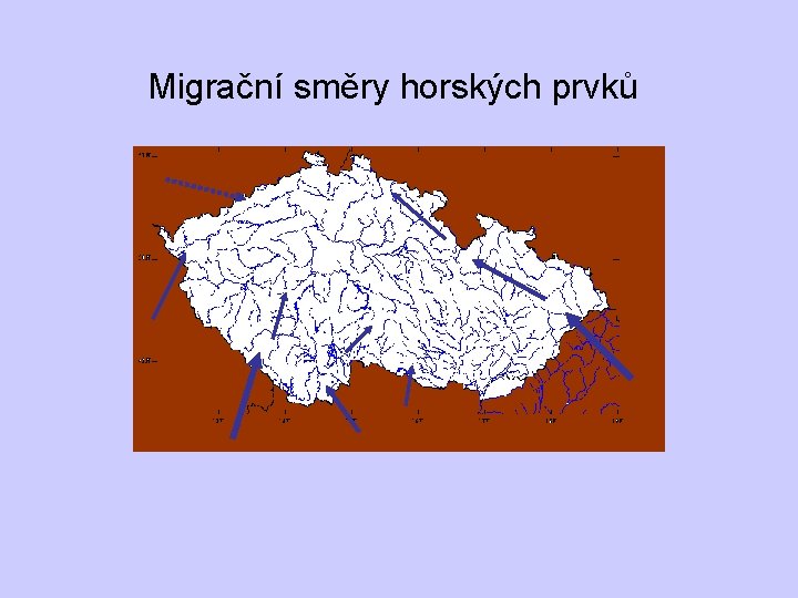 Migrační směry horských prvků 