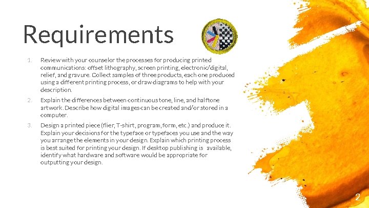 Requirements 1. Review with your counselor the processes for producing printed communications: offset lithography,