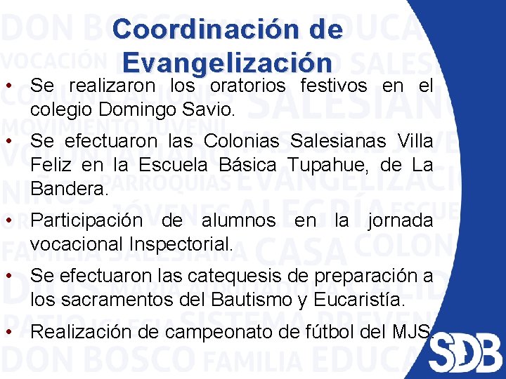 Coordinación de Evangelización • Se realizaron los oratorios festivos en el colegio Domingo Savio.