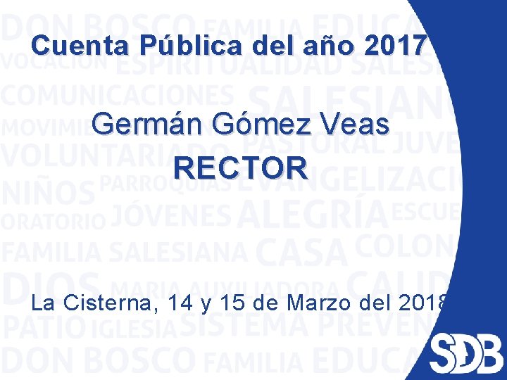 Cuenta Pública del año 2017 Germán Gómez Veas RECTOR La Cisterna, 14 y 15