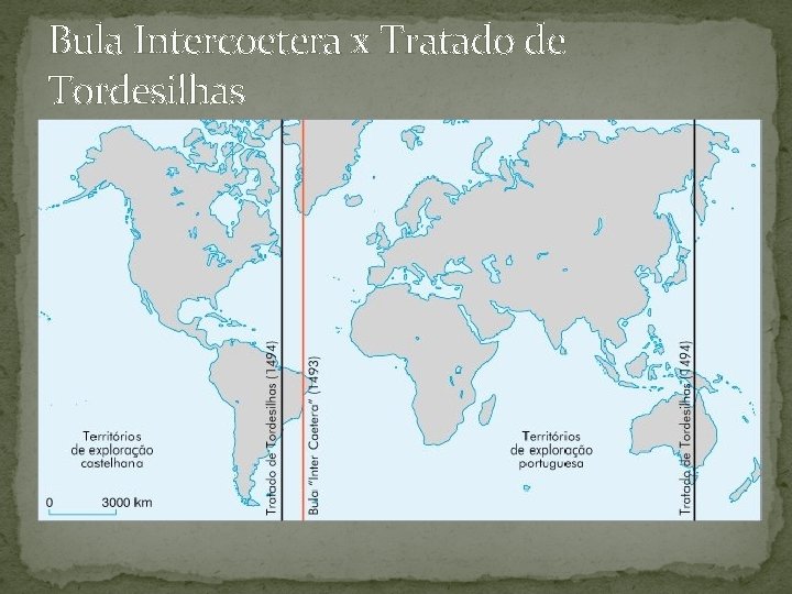 Bula Intercoetera x Tratado de Tordesilhas 