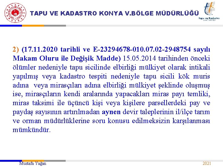 TAPU VE KADASTRO KONYA V. BÖLGE MÜDÜRLÜĞÜ 2) (17. 11. 2020 tarihli ve E-23294678